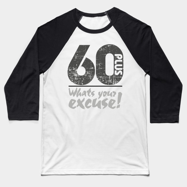 60 Plus Baseball T-Shirt by Frazza001